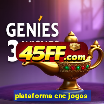 plataforma cnc jogos